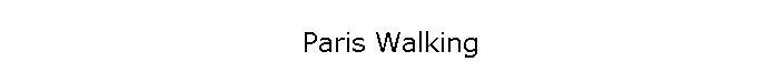 Paris Walking