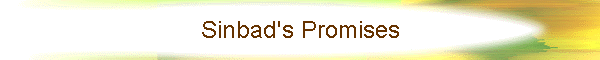 Sinbad's Promises