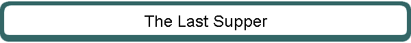 The Last Supper