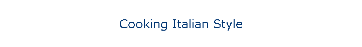 Cooking Italian Style