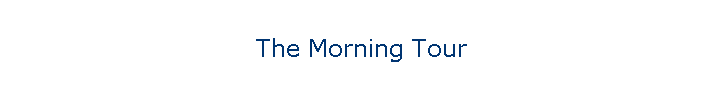 The Morning Tour