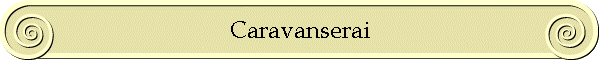 Caravanserai